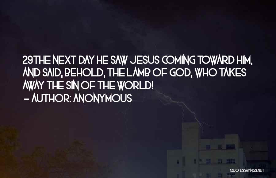 Jesus Is Coming Soon Quotes By Anonymous