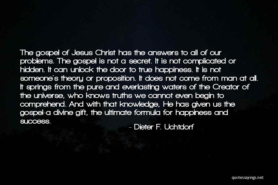 Jesus Is Happiness Quotes By Dieter F. Uchtdorf