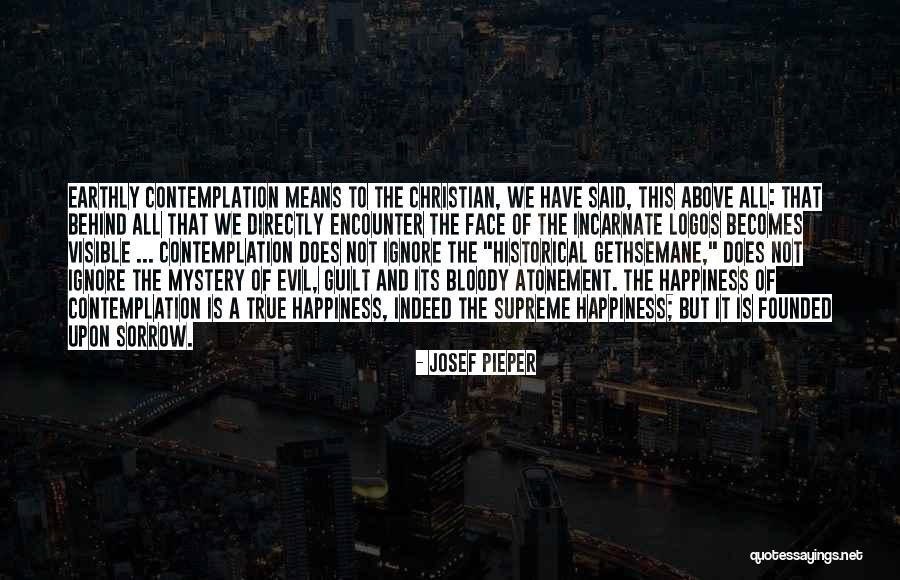 Jesus Is Happiness Quotes By Josef Pieper