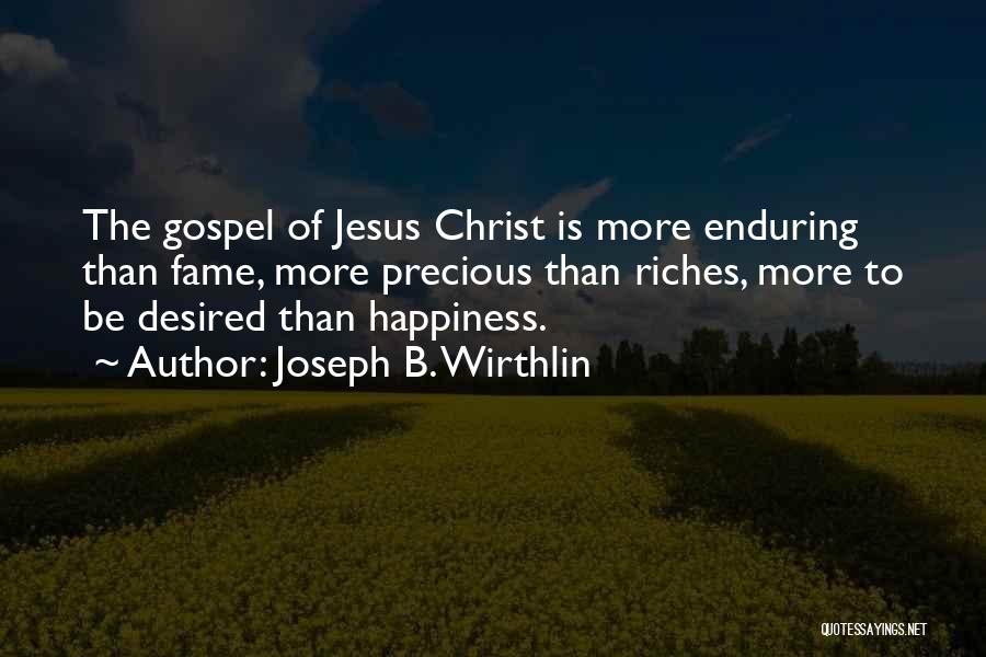 Jesus Is Happiness Quotes By Joseph B. Wirthlin