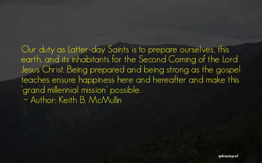 Jesus Is Happiness Quotes By Keith B. McMullin