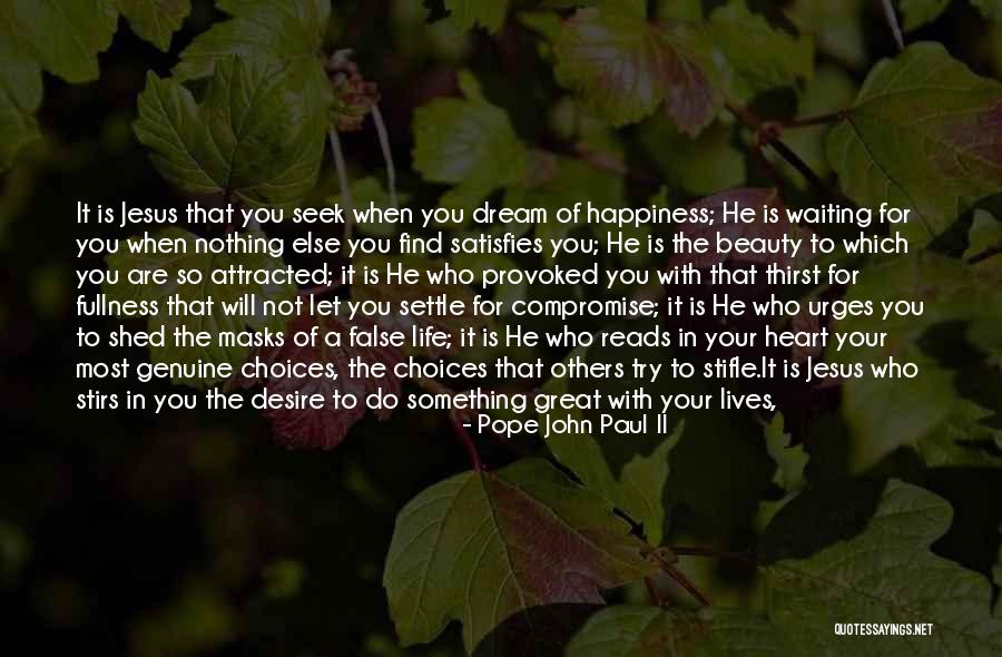 Jesus Is Happiness Quotes By Pope John Paul II