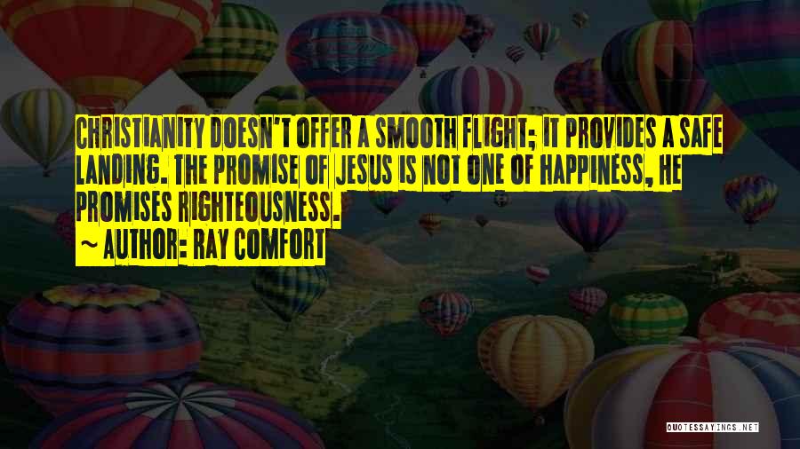 Jesus Is Happiness Quotes By Ray Comfort