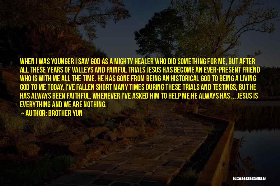 Jesus Is Healer Quotes By Brother Yun