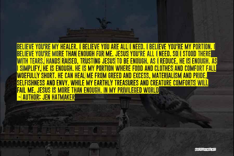 Jesus Is Healer Quotes By Jen Hatmaker Jesus Is Healer Quotes By Jen Hatmaker
