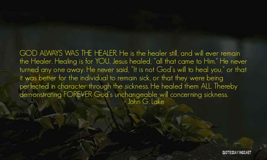 Jesus Is Healer Quotes By John G. Lake