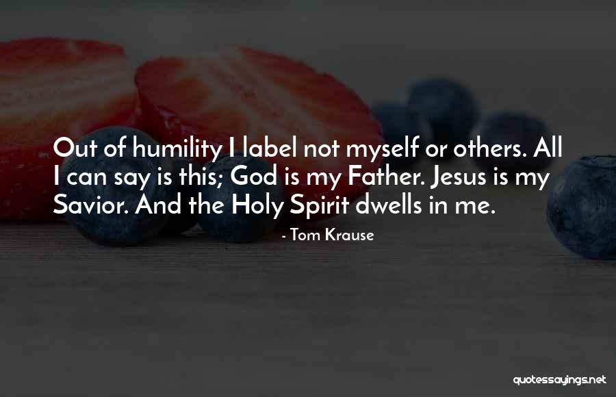 Jesus Is My All Quotes By Tom Krause