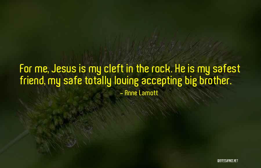 Jesus Is My Friend Quotes By Anne Lamott Jesus Is My Friend Quotes By Anne Lamott