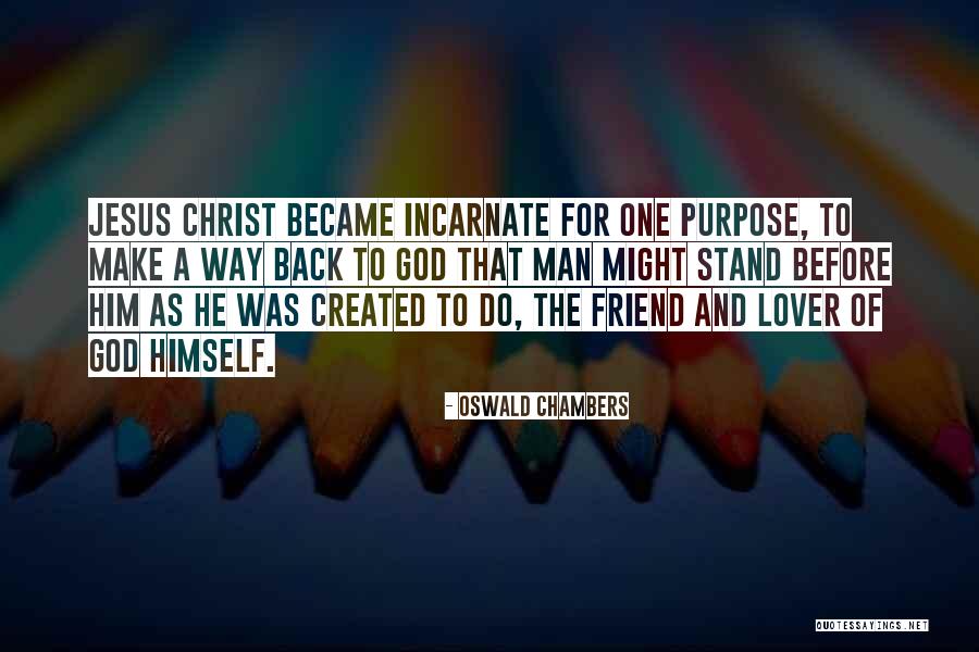 Jesus Is My Friend Quotes By Oswald Chambers Jesus Is My Friend Quotes By Oswald Chambers