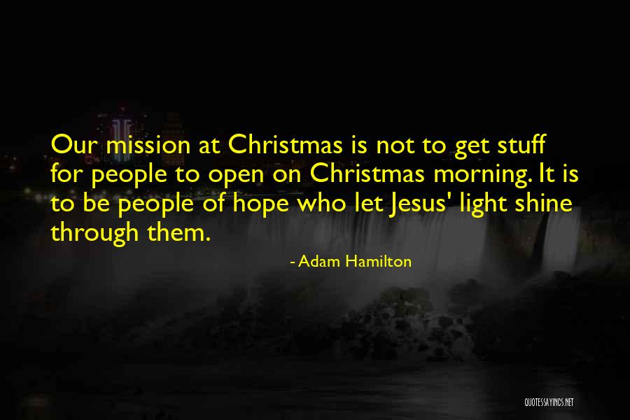 Jesus Is Our Hope Quotes By Adam Hamilton Jesus Is Our Hope Quotes By Adam Hamilton