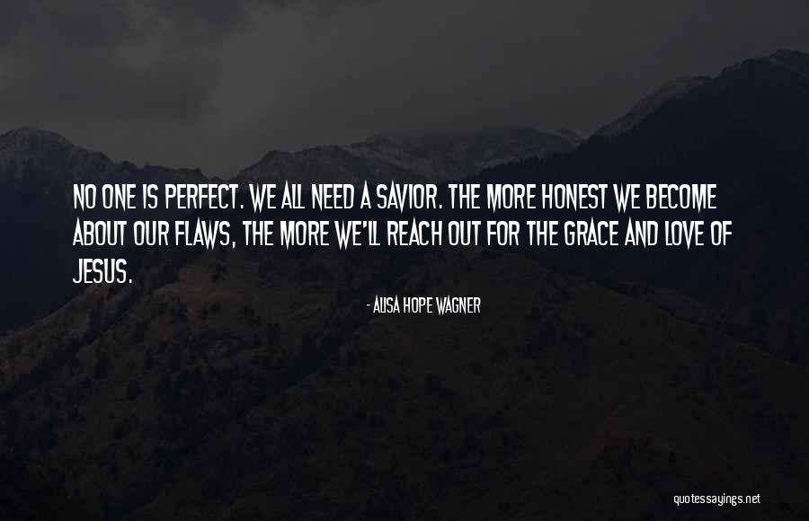 Jesus Is Our Hope Quotes By Alisa Hope Wagner Jesus Is Our Hope Quotes By Alisa Hope Wagner
