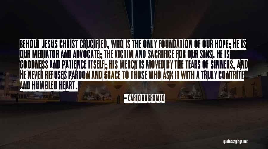 Jesus Is Our Hope Quotes By Carlo Borromeo Jesus Is Our Hope Quotes By Carlo Borromeo