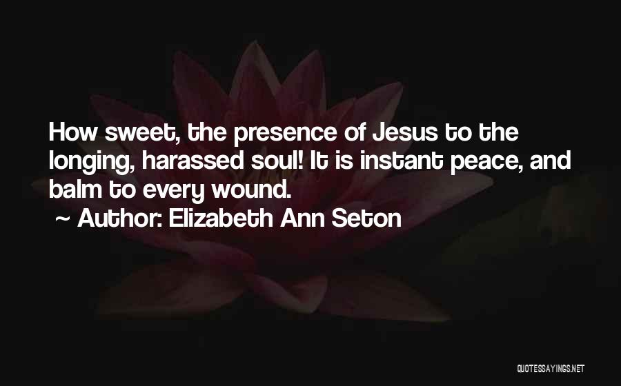 Jesus Is Peace Quotes By Elizabeth Ann Seton