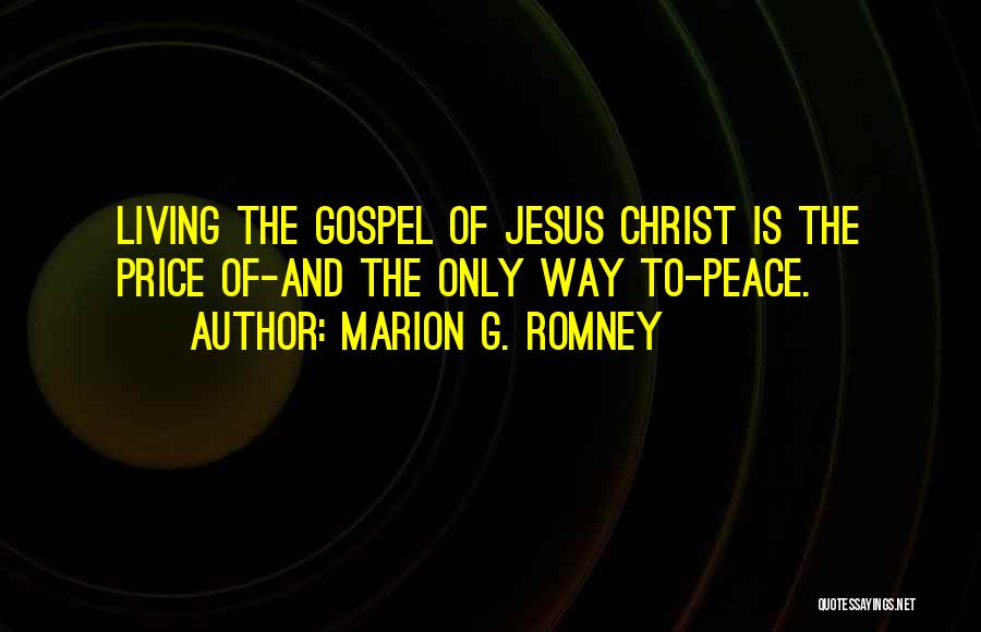 Jesus Is Peace Quotes By Marion G. Romney