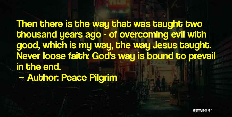 Jesus Is Peace Quotes By Peace Pilgrim