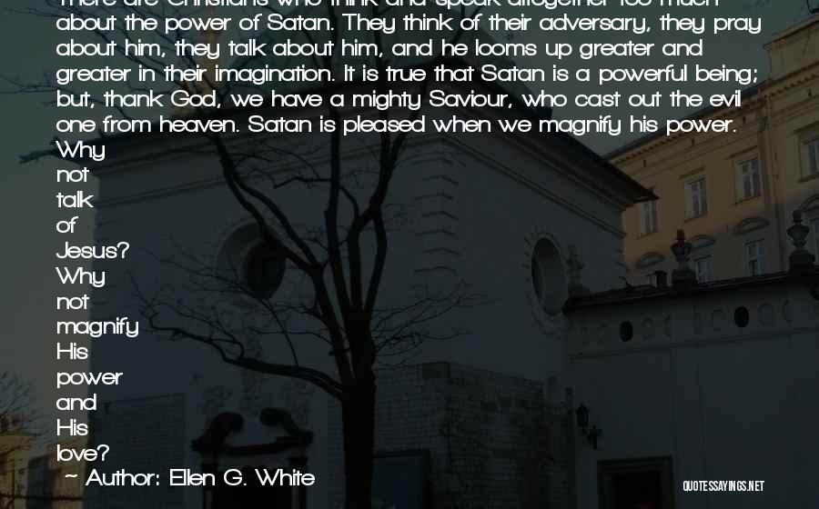 Jesus Is Powerful Quotes By Ellen G. White