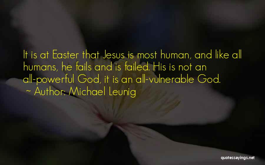 Jesus Is Powerful Quotes By Michael Leunig