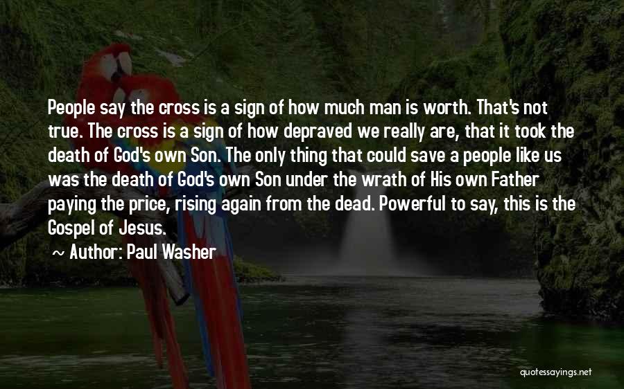 Jesus Is Powerful Quotes By Paul Washer