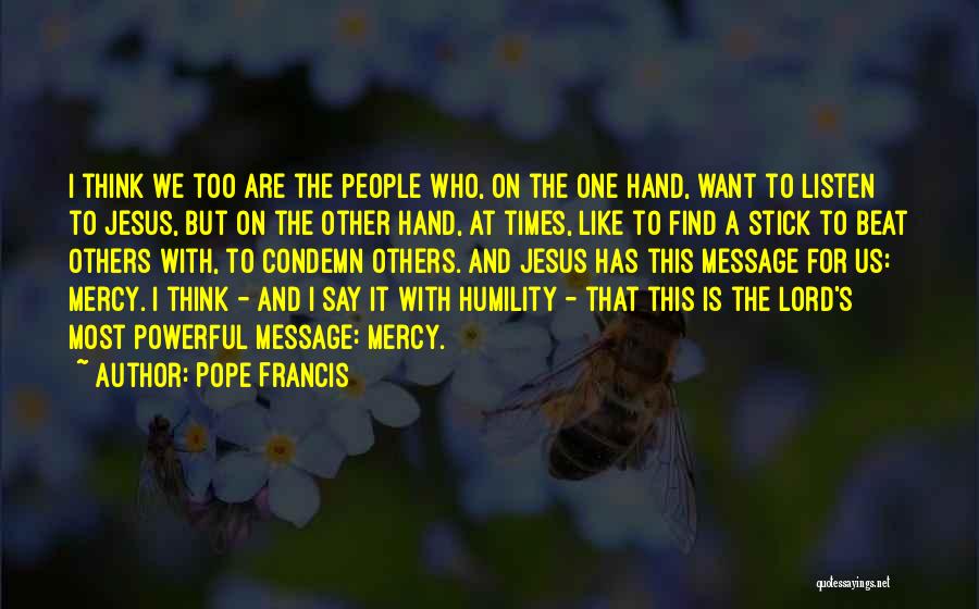 Jesus Is Powerful Quotes By Pope Francis