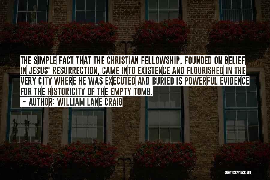 Jesus Is Powerful Quotes By William Lane Craig