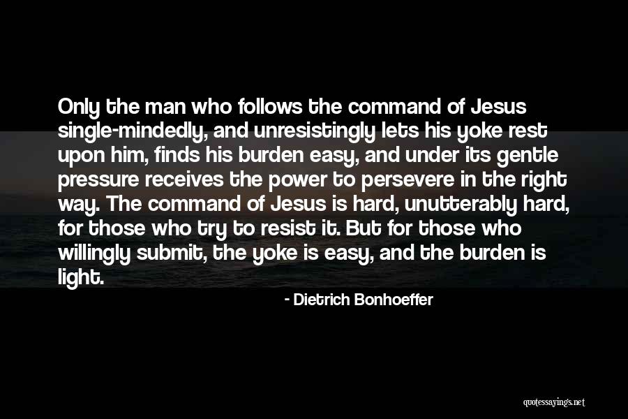 Jesus Is The Light Quotes By Dietrich Bonhoeffer