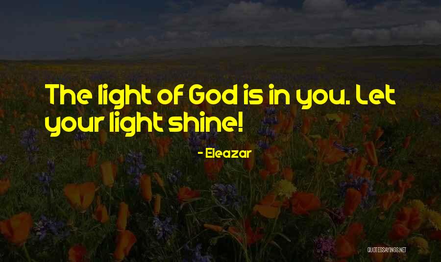 Jesus Is The Light Quotes By Eleazar