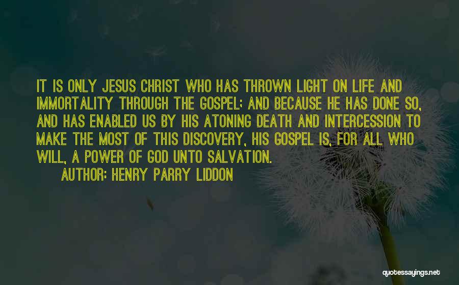 Jesus Is The Light Quotes By Henry Parry Liddon