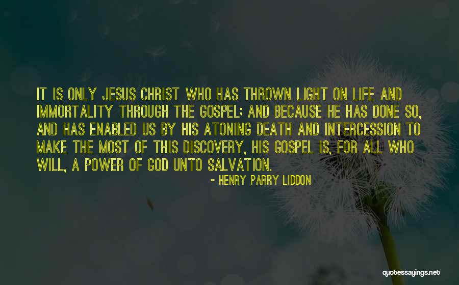 Jesus Is The Light Quotes By Henry Parry Liddon