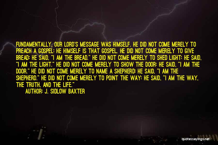 Jesus Is The Light Quotes By J. Sidlow Baxter