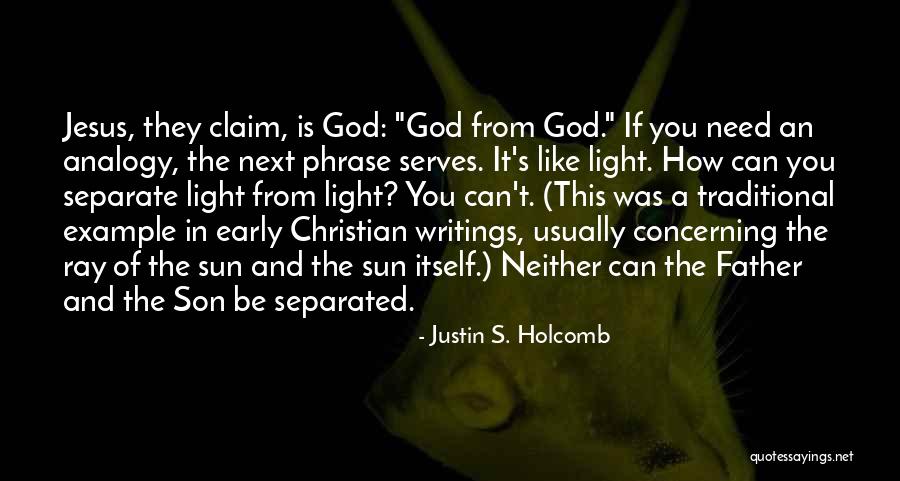 Jesus Is The Light Quotes By Justin S. Holcomb