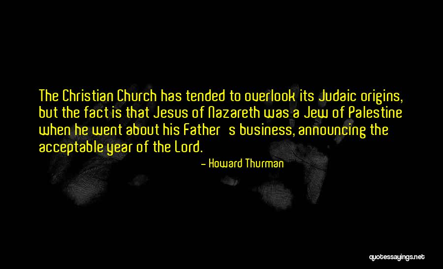 Jesus Is The Lord Quotes By Howard Thurman Jesus Is The Lord Quotes By Howard Thurman