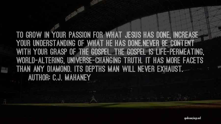 Jesus Is The Truth Quotes By C.J. Mahaney