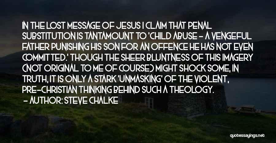 Jesus Is The Truth Quotes By Steve Chalke