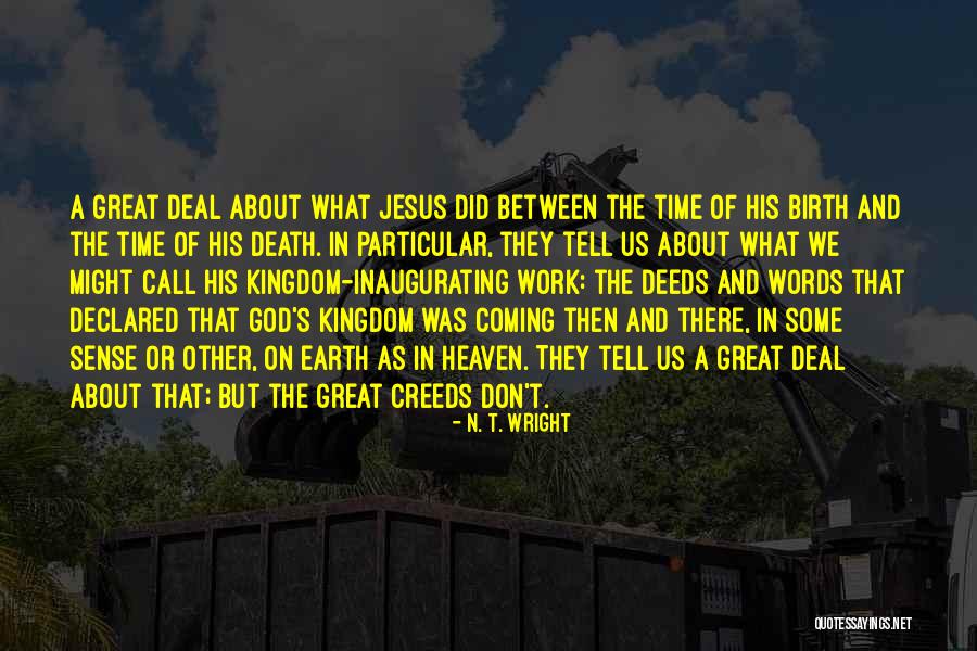 Jesus Kingdom Quotes By N. T. Wright Jesus Kingdom Quotes By N. T. Wright