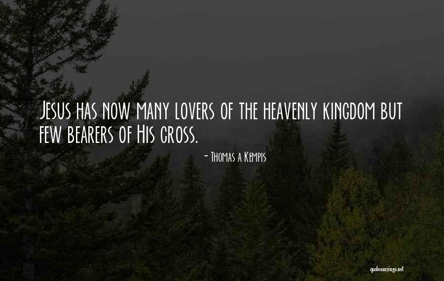 Jesus Kingdom Quotes By Thomas A Kempis
