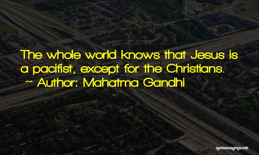 Jesus Knows Me Quotes By Mahatma Gandhi