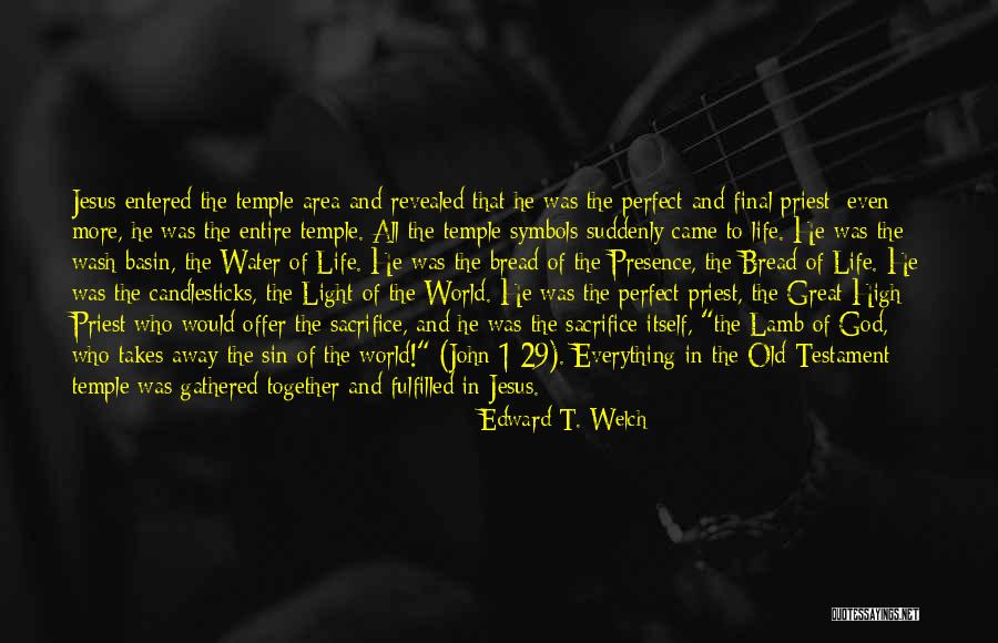 Jesus Lamb Of God Quotes By Edward T. Welch Jesus Lamb Of God Quotes By Edward T. Welch