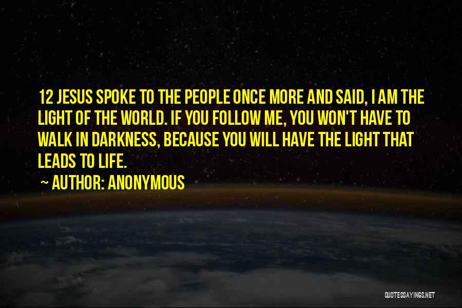 Jesus Light Of The World Quotes By Anonymous
