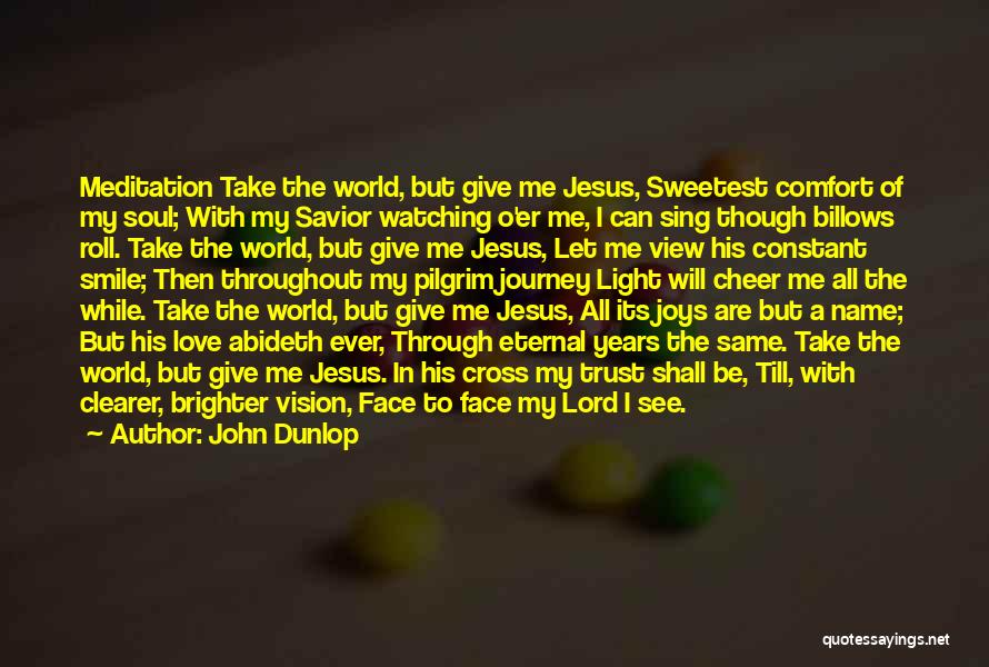Jesus Light Of The World Quotes By John Dunlop