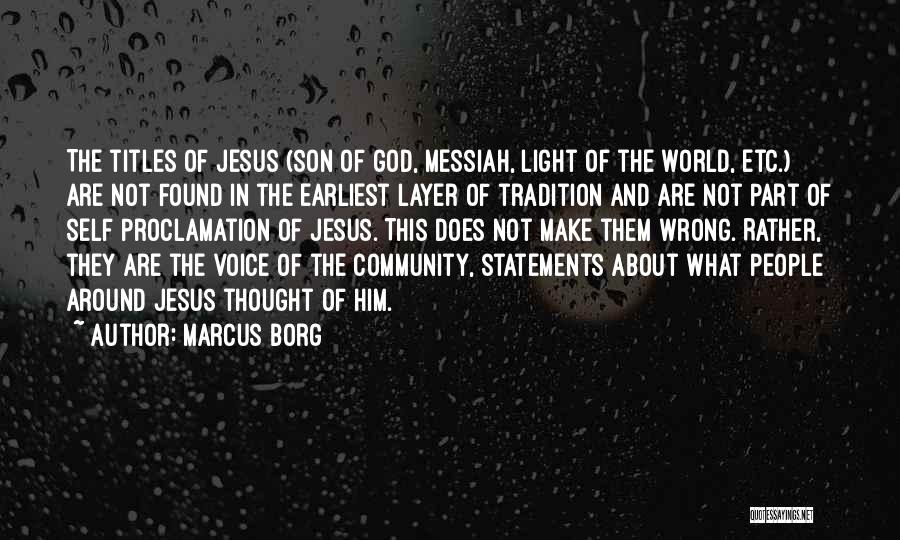Jesus Light Of The World Quotes By Marcus Borg