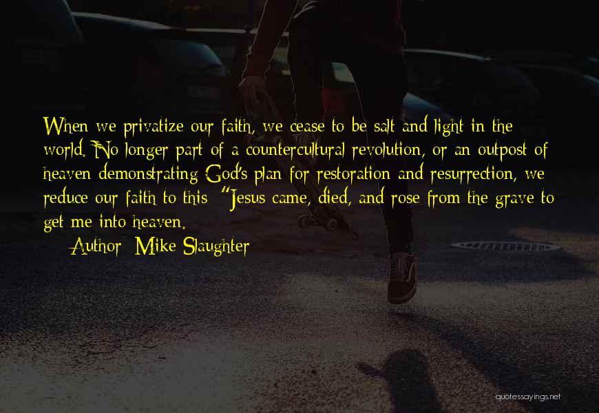 Jesus Light Of The World Quotes By Mike Slaughter