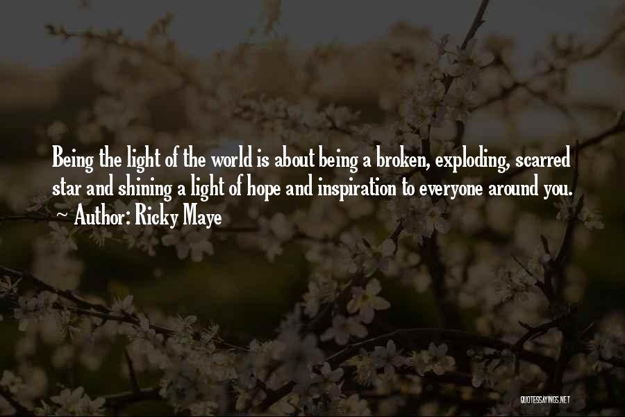 Jesus Light Of The World Quotes By Ricky Maye