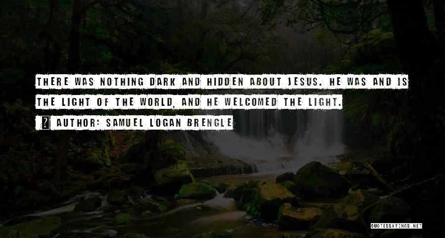 Jesus Light Of The World Quotes By Samuel Logan Brengle
