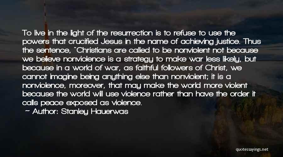 Jesus Light Of The World Quotes By Stanley Hauerwas