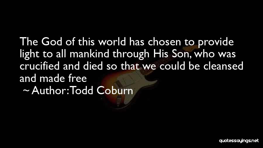 Jesus Light Of The World Quotes By Todd Coburn