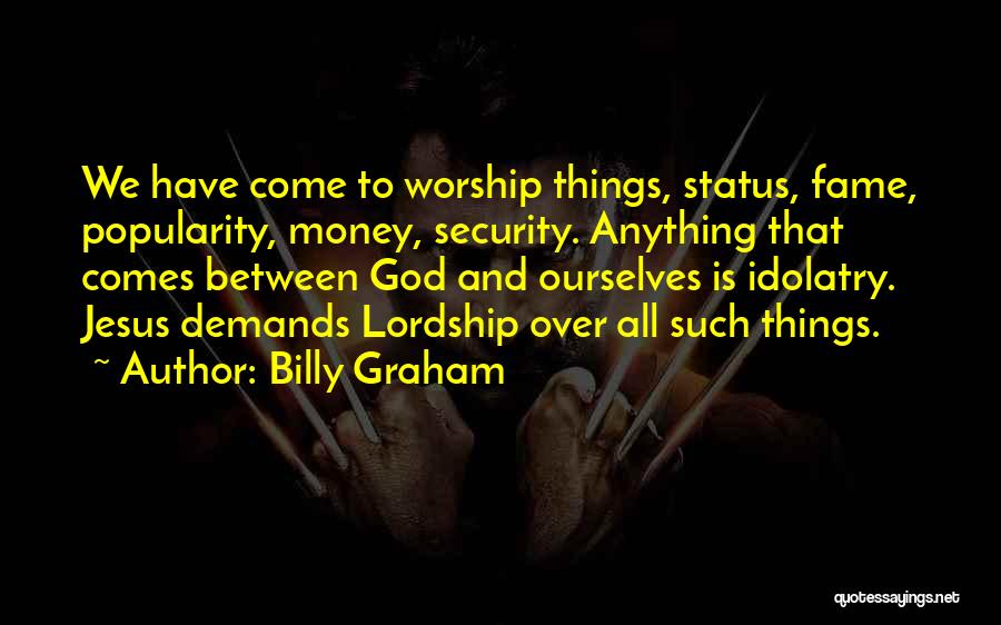 Jesus Lordship Quotes By Billy Graham