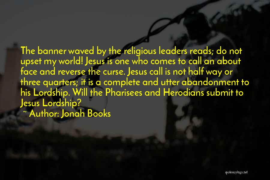 Jesus Lordship Quotes By Jonah Books