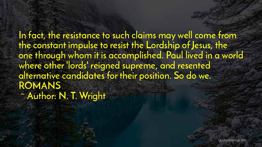 Jesus Lordship Quotes By N. T. Wright