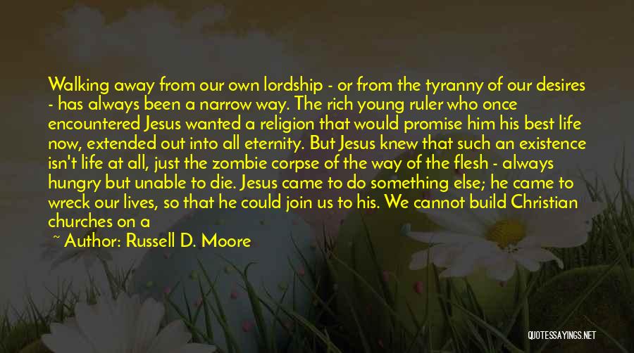 Jesus Lordship Quotes By Russell D. Moore