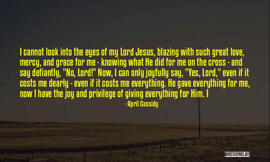 Jesus Love On The Cross Quotes By April Cassidy